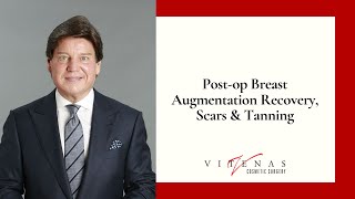 Chapters 29 & 30 – Post-op Breast Augmentation Recovery, Scars & Tanning